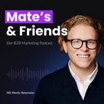 Logo of the podcast Mate’s and Friends: Der B2B Marketing Podcast Podcast Mate’s and Friends: Der B2B Marketing Podcast