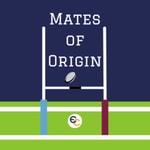 Logo of the podcast Mates of Origin - Rugby League Podcast Podcast Mates of Origin - Rugby League Podcast