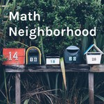 Logo of the podcast Math Neighborhood: The Podcast Podcast Math Neighborhood: The Podcast