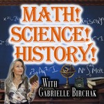Math! Science! History! Podcast Math! Science! History!