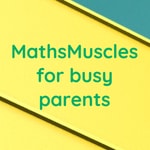 Logo of the podcast MathsMuscles for busy parents Podcast MathsMuscles for busy parents
