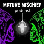 Logo of the podcast Mature Mischief podcast Podcast Mature Mischief podcast