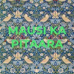 Logo of the podcast MAUSI KA PITAARA Podcast MAUSI KA PITAARA