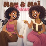 Logo of the podcast May et Maï Podcast Podcast May et Maï Podcast