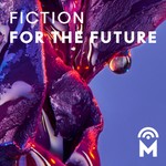 Logo of the podcast MAYDAY — Fiction For the Future Podcast MAYDAY — Fiction For the Future