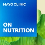 Logo of the podcast Mayo Clinic on Nutrition