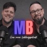 MB - Euer neuer Lieblingspodcast Podcast MB - Euer neuer Lieblingspodcast