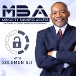 MBA Minority Business Access Podcast MBA Minority Business Access