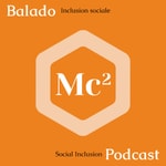 Logo of the podcast MC2 - Inclusion sociale // social inclusion Podcast MC2 - Inclusion sociale // social inclusion