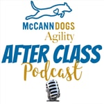 Logo of the podcast McCann Dogs Agility - After Class Podcast