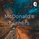 Logo of the podcast McDonald's burhers Podcast McDonald's burhers