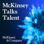Logo of the podcast McKinsey Talks Talent Logo of the podcast McKinsey Talks Talent
