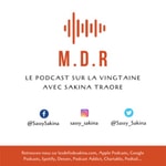 Podcast M.D.R, le podcast sur la vingtaine