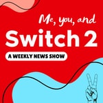 Logo of the podcast Me You and Switch 2 Logo of the podcast Me You and Switch 2