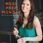 Meal Prep Monday Podcast™ Podcast Meal Prep Monday Podcast™