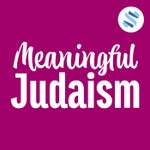 Podcast Meaningful Judaism
