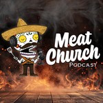 Logo of the podcast Meat Church Podcast Podcast Meat Church Podcast