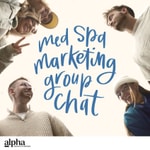 Med Spa Marketing Group Chat