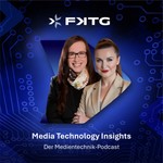 Media Technology Insights - Der Medientechnik-Podcast Podcast Media Technology Insights - Der Medientechnik-Podcast
