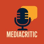MediaCritic Podcast MediaCritic