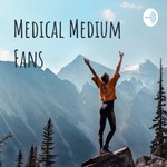 Logo of the podcast Medical Medium Fans Podcast Medical Medium Fans