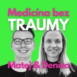 Logo of the podcast Medicína bez traumy Podcast Medicína bez traumy
