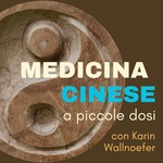 Logo of the podcast Medicina cinese a piccole dosi Podcast Medicina cinese a piccole dosi