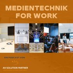 Logo of the podcast Medientechnik for Work - Audiovisuelle Lösungen für Organisationen, Teams und Communitys Podcast Medientechnik for Work - Audiovisuelle Lösungen für Organisationen, Teams und Communitys