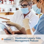 Logo of the podcast MediQuant’s Healthcare Legacy Data Management Podcast Podcast MediQuant’s Healthcare Legacy Data Management Podcast