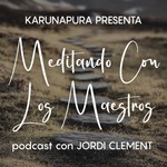 Meditando con los Maestros Podcast Meditando con los Maestros