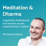 Logo of the podcast Meditation (angeleitet) und mehr - mit Markus Klemm Podcast Meditation (angeleitet) und mehr - mit Markus Klemm