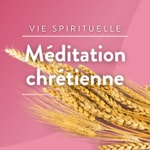 Méditation chrétienne · RCF Alsace Podcast Méditation chrétienne · RCF Alsace