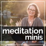 Meditation Minis Podcast Podcast Meditation Minis Podcast