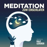 Meditation zum Einschlafen Podcast Meditation zum Einschlafen