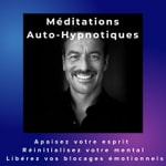 Logo of the podcast Méditations Auto-Hypnotiques par Christophe Vigliano Podcast Méditations Auto-Hypnotiques par Christophe Vigliano