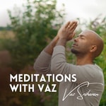Logo of the podcast Meditations with Vaz Podcast Meditations with Vaz