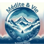 Logo of the podcast Médite et Vie Podcast Médite et Vie