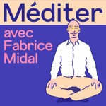 Logo of the podcast Méditer avec Fabrice Midal Podcast Méditer avec Fabrice Midal