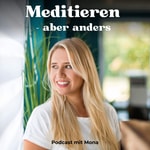 Logo of the podcast Meditieren – aber anders Podcast Meditieren – aber anders