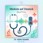 Logo of the podcast Medizin auf Deutsch | MedVibe Podcast Medizin auf Deutsch | MedVibe