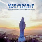 Medjugorje Movie Project Podcast Medjugorje Movie Project