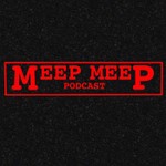Meep Meep Podcast Podcast Meep Meep Podcast