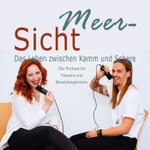 Logo of the podcast Meersicht - Das Leben zwischen Kamm und Schere - Dein Podcast für Friseure und Beautybegeisterte Podcast Meersicht - Das Leben zwischen Kamm und Schere - Dein Podcast für Friseure und Beautybegeisterte