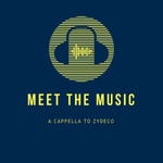 Logo of the podcast Meet The Music: A Cappella to Zydeco Podcast Meet The Music: A Cappella to Zydeco