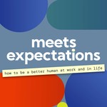 Meets Expectations Podcast Meets Expectations