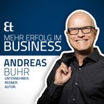 Mehr Erfolg im Business - Der Podcast mit Andreas Buhr Podcast Mehr Erfolg im Business - Der Podcast mit Andreas Buhr