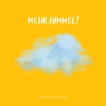 Podcast Mehr Himmel – Mach mich ganz. Dein Podcast für Frieden und Freiheit in Gott