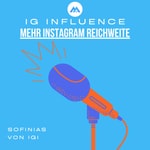 Logo of the podcast Mehr Instagram Reichweite mit IG Influence Podcast Mehr Instagram Reichweite mit IG Influence