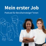 Logo of the podcast Mein erster Job - Podcast für Berufseinsteiger*innen Podcast Mein erster Job - Podcast für Berufseinsteiger*innen