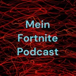 Logo of the podcast Mein Fortnite Podcast Podcast Mein Fortnite Podcast